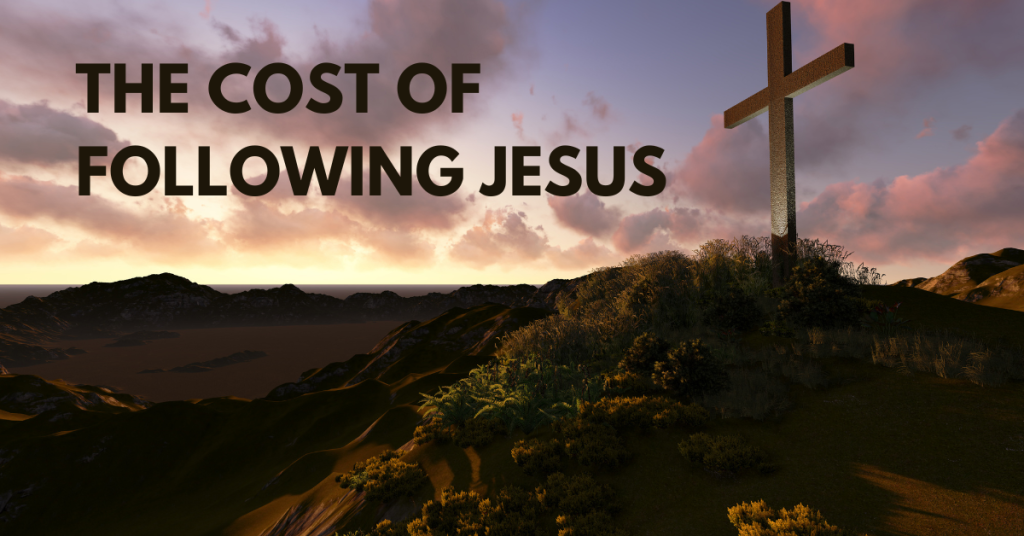 The Cost of Following Jesus